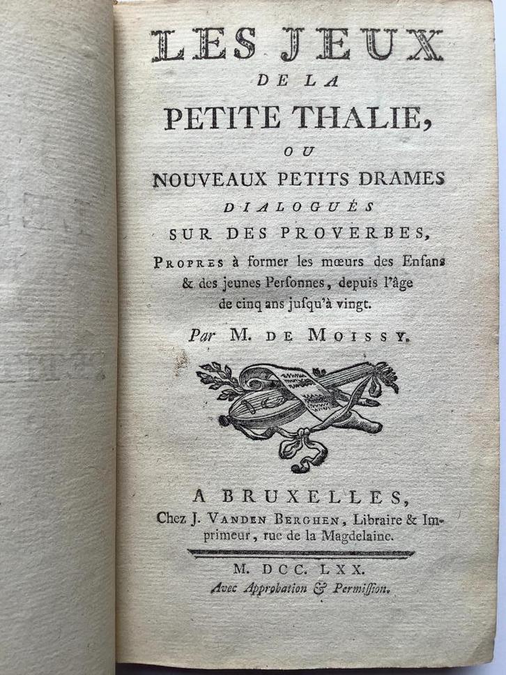 Les jeux de la petite Thalie - de Moissy Vanden Berghen 1770, Antiquités & Art, Antiquités | Livres & Manuscrits, Enlèvement ou Envoi