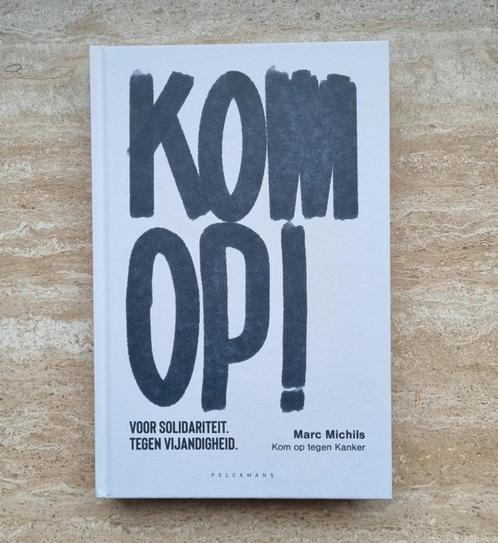 Kom op! van Marc Michils, voor solidariteit, tegen verzuring, Boeken, Politiek en Maatschappij, Nieuw, Maatschappij en Samenleving