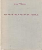 Atlas d' Education Physique Tome 1 équilibres-appuis-suspens, Livres, Enlèvement ou Envoi, Comme neuf, Autres sports, Yvon Willems