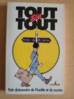 Tout sur tout Petit dictionnaire de l'insolite et du sourire, Livres, Enlèvement ou Envoi