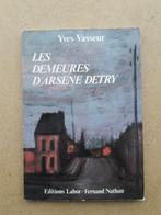Les demeures d'Arsène Detry - 1897-1981 un siècle de peintur, Utilisé, Yves Vasseur, Enlèvement ou Envoi, Peinture et dessin