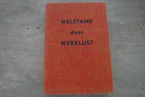 WELSTAND DOOR WERKLUST, Boeken, Geschiedenis | Stad en Regio, Gelezen, Ophalen of Verzenden