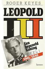 LEOPOLD III: EEN BEPROEFD KONING (1) 1901/1940 - Roger Keyes, 20e eeuw of later, Roger Keyes, Ophalen of Verzenden, Zo goed als nieuw