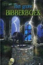 Het grote bibberboek / 7 bloedstollende verhalen, Boeken, Ophalen of Verzenden, Zo goed als nieuw