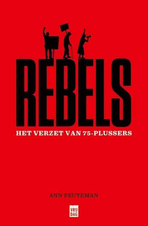 Boek Rebels, Het verzet van 75-plussers, Livres, Politique & Société, Neuf, Enlèvement ou Envoi