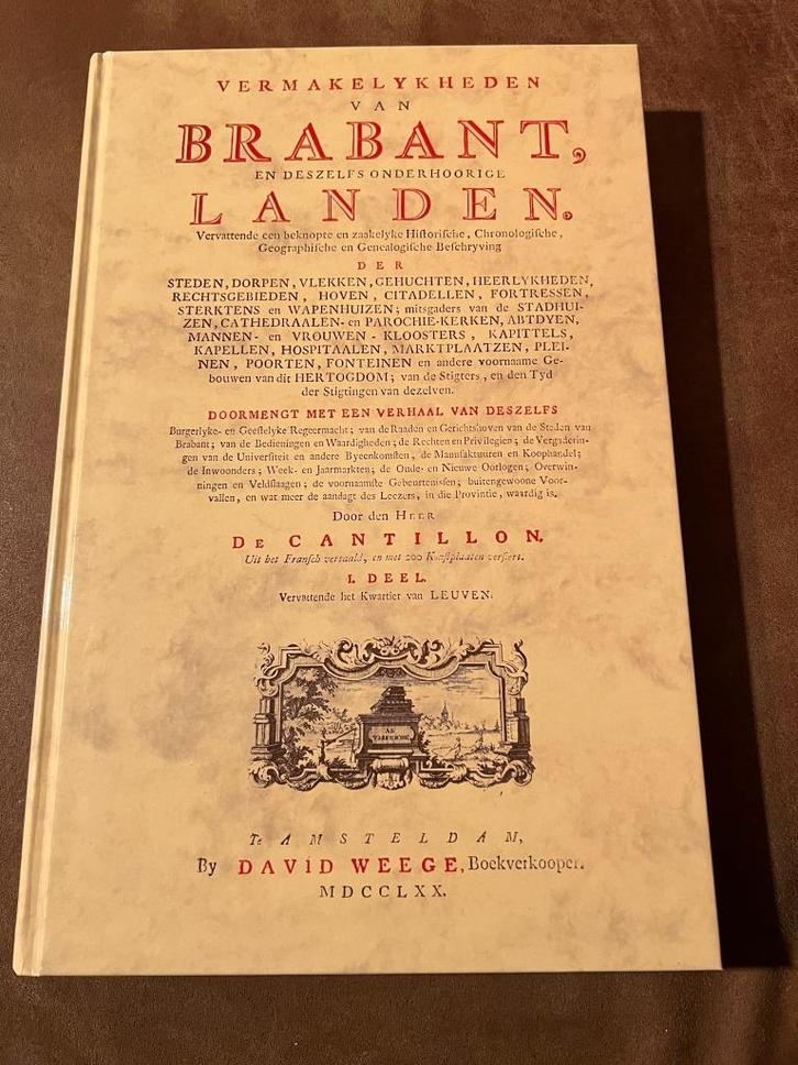Vermakelykheden van Brabant - De Cantillon, Boeken, Geschiedenis | Nationaal, Zo goed als nieuw, 17e en 18e eeuw, Ophalen of Verzenden