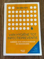 VAN HYGIËNE TOT INFECTIEPREVENTIE, Ophalen of Verzenden, Zo goed als nieuw, Mia Vande Putte