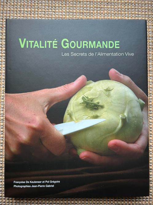 Vitalité gourmande F. De Keuleneer et P. Grégoire, Boeken, Studieboeken en Cursussen, Zo goed als nieuw, Ophalen of Verzenden