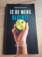 Boek : is de mens slecht / Reginald Moreels, Boeken, Ophalen of Verzenden, Zo goed als nieuw