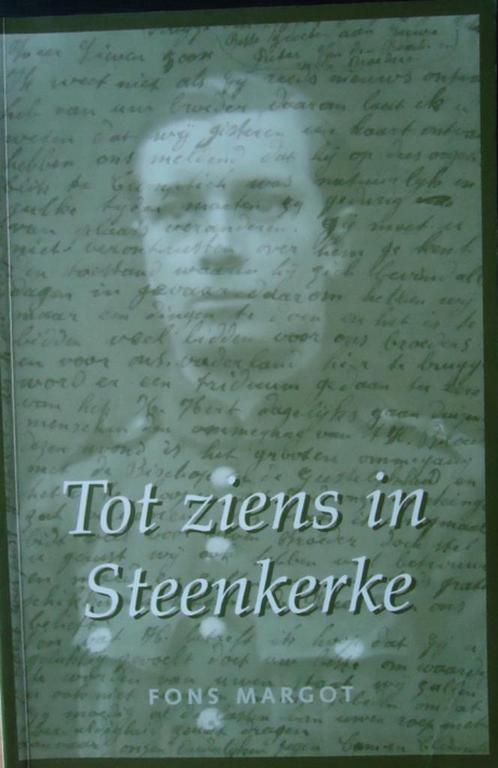Tot ziens in Steenkerke, Boeken, Oorlog en Militair, Ophalen of Verzenden