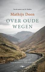Over oude wegen Mathijs Deen, Livres, Récits de voyage, Comme neuf, Enlèvement ou Envoi, Europe
