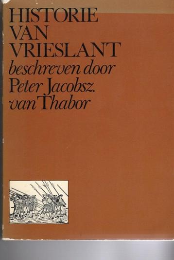 historie van vriesland peter jakobsz.vanthabor/r.steensma2bk disponible aux enchères