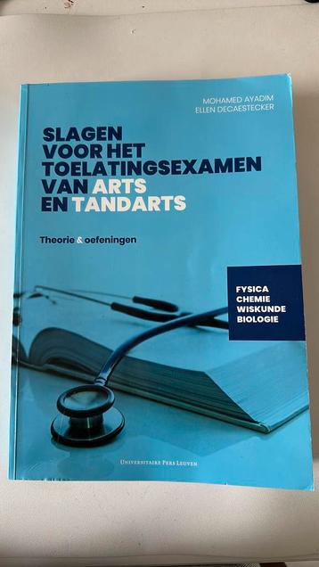 Slagen voor het toelatingsexamen van arts en tandarts, Boeken, Ophalen, Zo goed als nieuw, Mohamed Ayadim; Ellen Decaestecker