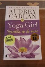 Yoga girl deel 2: Wachten op de ware - Audrey Carlan, Boeken, Ophalen of Verzenden, Zo goed als nieuw, Amerika