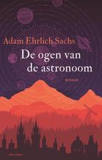 Te Koop Boek DE OGEN VAN DE ASTRONOOM Adam Ehrlich Sachs, Boeken, Adam Ehrlich Sachs, Ophalen of Verzenden, Zo goed als nieuw