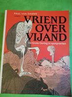 Vriend over vijand De Grote Oorlog in spotprenten, Ophalen of Verzenden, Zo goed als nieuw, Paul van Damme, 20e eeuw of later