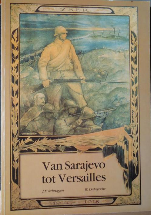 Van Sarajevo tot Versailles, Livres, Guerre & Militaire, Enlèvement ou Envoi