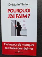 Pourquoi j'ai faim - Dr Marie Thirion, Dr Marie Thirion, Dieet en Voeding, Ophalen of Verzenden, Zo goed als nieuw