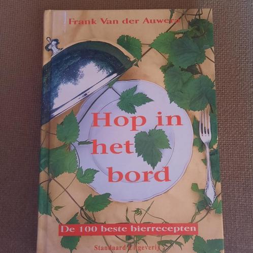 HOP IN HET BORD - FRANK VAN DER AUWERA - STANDAARD UITG., Boeken, Kookboeken, Ophalen of Verzenden