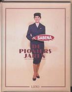 SABENA De pioniers jaren / Les annees pionnieres, Boeken, Geschiedenis | Stad en Regio, Ophalen of Verzenden, Gelezen