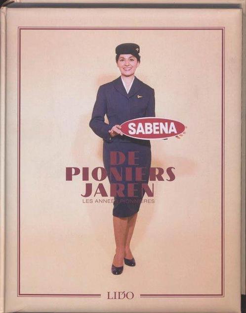 SABENA De pioniers jaren / Les annees pionnieres, Boeken, Geschiedenis | Stad en Regio, Gelezen, Ophalen of Verzenden