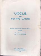 UCCLE au temps jadis - 3e édition par L. Quievreux - 1969, QUIEVREUX, Utilisé, Enlèvement ou Envoi