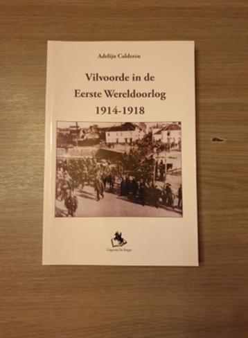 1914-1918 VILVOORDE Vilvoorde in de Eerste Wereldoorlog. beschikbaar voor biedingen