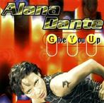 CD- single- Alana Dante – Give You Up, Enlèvement ou Envoi