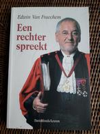Boek Edwin Van Fraechem - Een rechter spreekt, Boeken, Politiek en Maatschappij, Gelezen, Ophalen of Verzenden