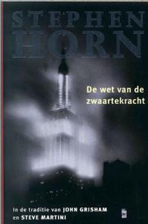 Te Koop Boek DE WET VAN DE ZWAARTEKRACHT Stephen Horn, Boeken, Thrillers, Gelezen, Amerika, Ophalen of Verzenden