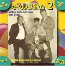 De Koldershow 2 - Eddy Smets / Letty Lanka … beschikbaar voor biedingen