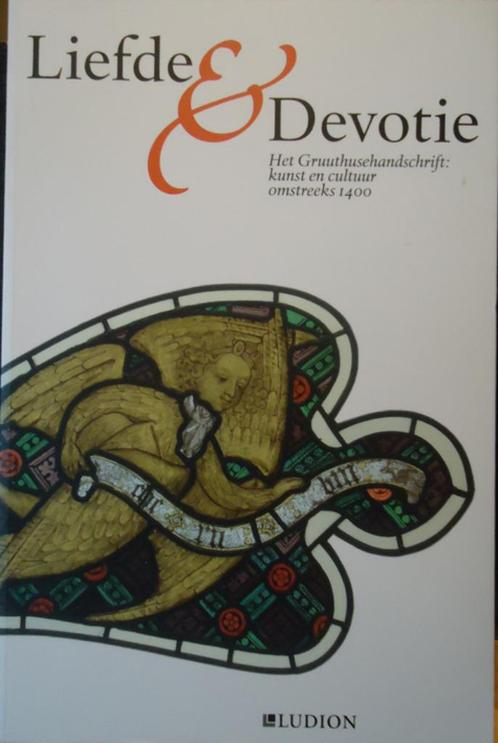 Liefde & Devotie. Het Gruuthusehandschrift: kunst en cultuu, Boeken, Literatuur, Ophalen of Verzenden