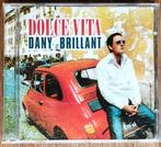 DANY BRILLANT — Dolce Vita — CD, Enlèvement ou Envoi, Comme neuf