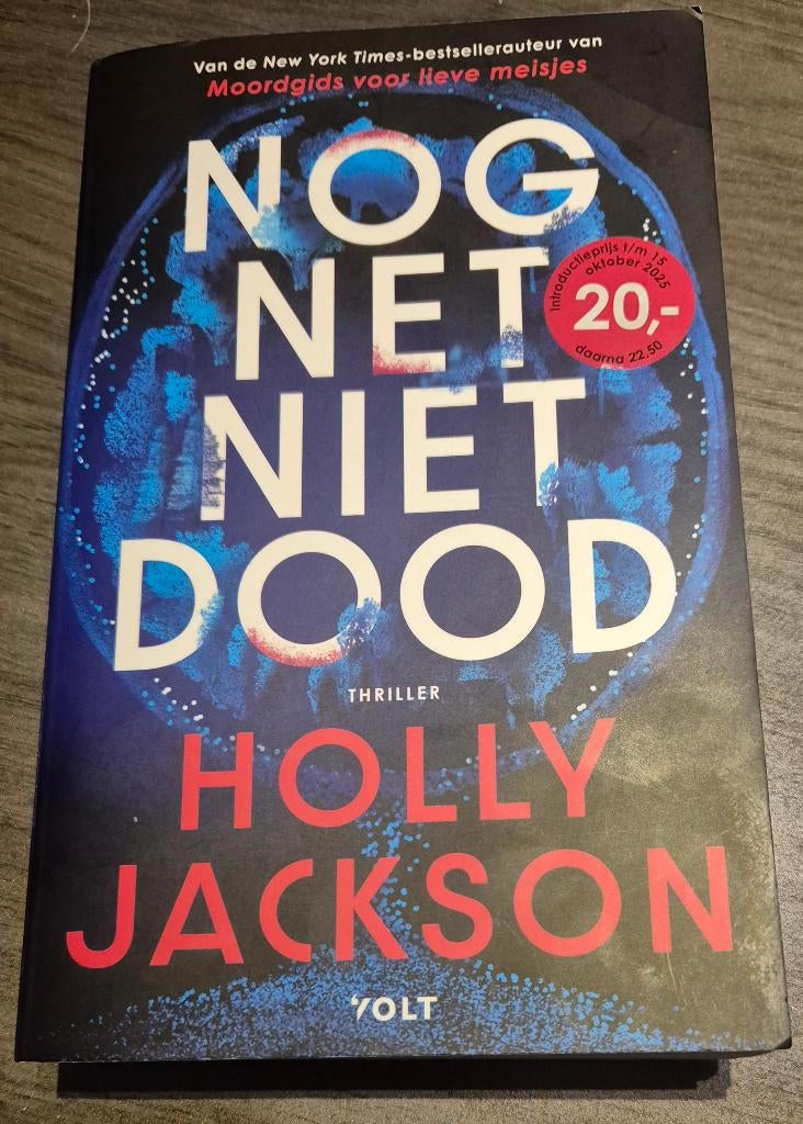 Holly Jackson - Nog net niet dood ..., Boeken, Ophalen of Verzenden, Zo goed als nieuw