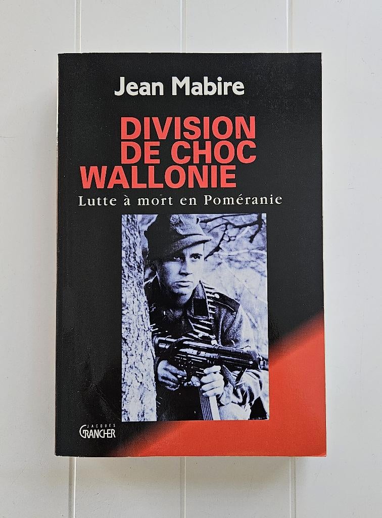 Division de choc Wallonie : Lutte à mort en Poméranie, Jean MABIRE, Enlèvement ou Envoi, Deuxième Guerre mondiale, Utilisé
