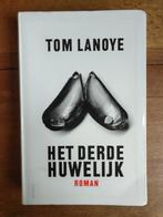 Het Derde Huwelijk / Tom Lanoye, Livres, Romans, Utilisé, Tom Lanoye, Enlèvement ou Envoi