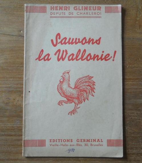 Sauvons la Wallonie !  Henri Glineur député de Charleroi, Livres, Histoire & Politique, Utilisé, 20e siècle ou après, Enlèvement ou Envoi