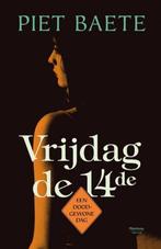 Te Koop Boek VRIJDAG DE 14de Piet Baete, Boeken, Gelezen, België, Piet Baete, Ophalen of Verzenden