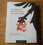La bataille de Charleroi, 100 ans après, Livres, Enlèvement ou Envoi, Avant 1940, Utilisé