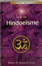 Licht op Hindoeisme / Robert H. Swami Persaud, Boeken, Godsdienst en Theologie, Ophalen of Verzenden, Zo goed als nieuw