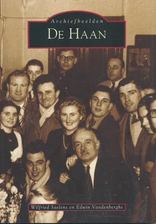 Wilfried Saelens - De Haan fotoboek o.a. Bobbejaan Schoepen, Boeken, Geschiedenis | Stad en Regio, Zo goed als nieuw, 20e eeuw of later