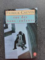 Rue des bons enfants - Patrick Cauvin, Comme neuf, Patrick Cauvin, Europe autre, Enlèvement ou Envoi