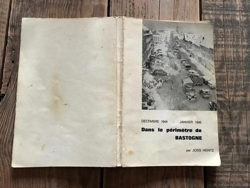 DANS LE PERIMETRE DE BASTOGNE 1944-45 WW2 Bataille Ardennes, Livres, Guerre & Militaire, Utilisé, Armée de terre, Deuxième Guerre mondiale