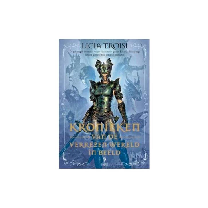 Licia Troisi De kronieken van een  vergeten wereld, Livres, Fantastique, Envoi