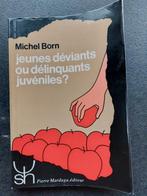 Michel Born jeunes déviants ou délinquants juvéniles, Psychologie de la personnalité, Utilisé, Enlèvement ou Envoi, Michel Born