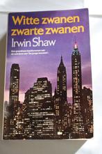 Irwin Shaw - Witte zwanen zwarte zwanen, Boeken, Gelezen, Ophalen of Verzenden, Nederland, Irwin Shaw