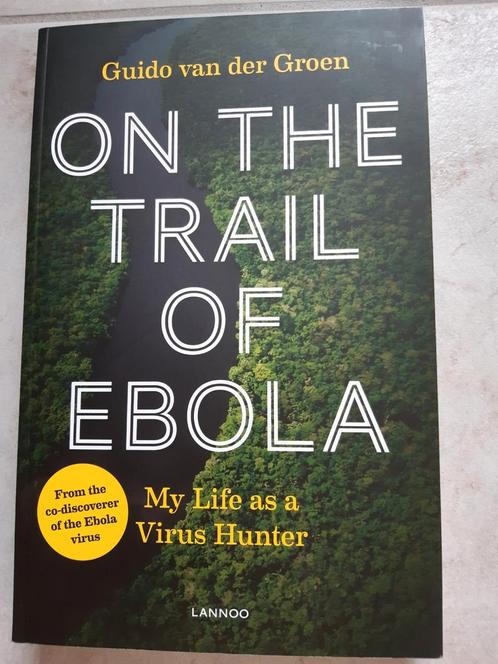 Guido van der Groen - On the trail of Ebola, Livres, Santé, Diététique & Alimentation, Neuf, Enlèvement ou Envoi