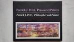 Patrick J. Petri penseur et peintre 1992, Gelezen, Patrick J. Petri, Ophalen of Verzenden, Schilder- en Tekenkunst