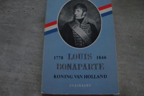 LOUIS BONAPARTE 1778-1846 - KONING VAN HOLLAND, Livres, Politique & Société, Utilisé, Enlèvement ou Envoi