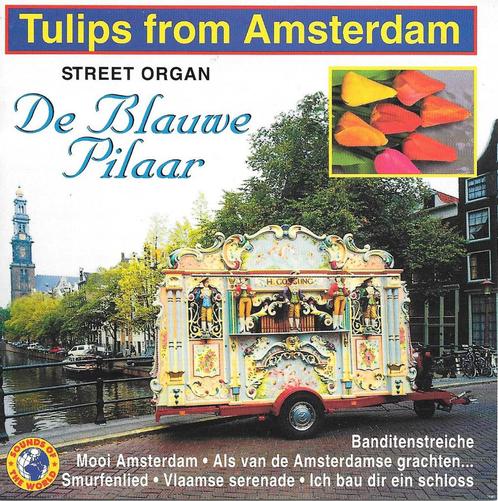 Tulips From Amsterdam - De Blauwe Pilaar - Street Organ (cd), Cd's en Dvd's, Cd's | Overige Cd's, Ophalen of Verzenden